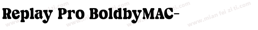 Replay Pro BoldbyMAC字体转换